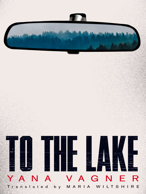 Title details for To the Lake by Yana Vagner - Available